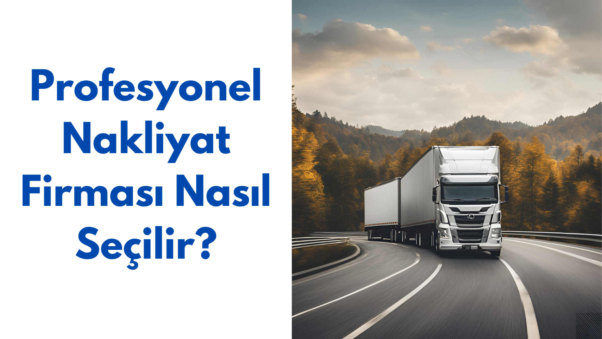 Profesyonel Nakliyat Firması Nasıl Seçilir? 